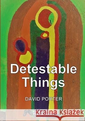 Detestable Things David Porter 9780244866228 Walk in My Shoes Publications - książka