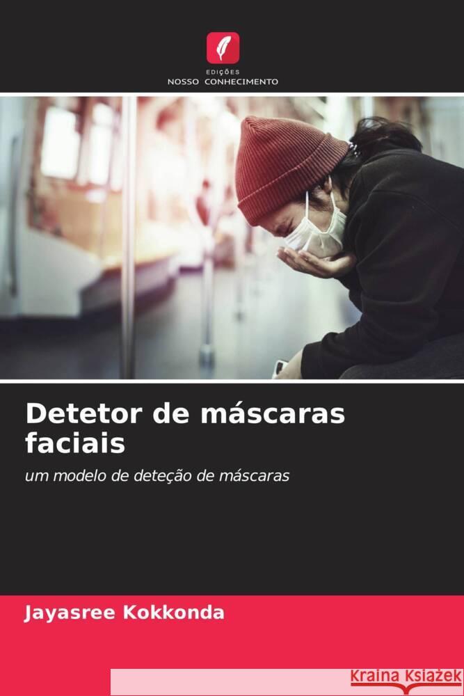 Detetor de máscaras faciais Kokkonda, Jayasree 9786206339182 Edições Nosso Conhecimento - książka