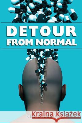 Detour from Normal Ken C. Dickson 9780996712200 Ken Dickson - książka
