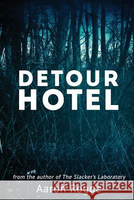 Detour Hotel Aaron Rogge 9781984082756 Createspace Independent Publishing Platform - książka