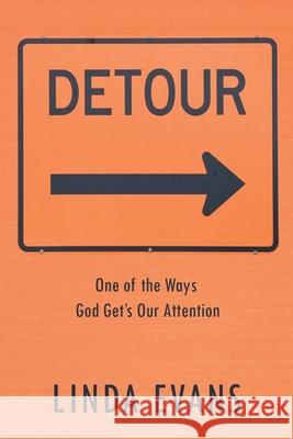 Detour: One of the Ways God Gets Our Attention Linda Evans   9781087867373 Indy Pub - książka