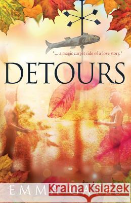 Detours Emma Gates 9781516874798 Createspace Independent Publishing Platform - książka