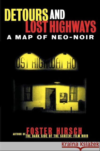 Detours and Lost Highways: A Map of Neo-Noir Foster Hirsch 9780879102883 Proscenium Publishers - książka