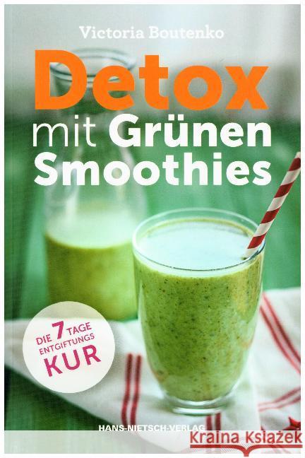 Detox mit Grünen Smoothies : Die 7-Tage-Entgiftungskur Boutenko, Victoria 9783862643509 Nietsch - książka