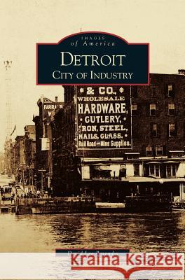 Detroit: City of Industry David Lee Poremba 9781531613891 Arcadia Publishing Library Editions - książka