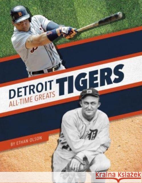 Detroit Tigers All-Time Greats Ethan Olson 9781634948166 Press Room Editions - książka