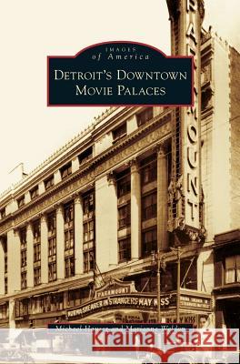 Detroit's Downtown Movie Palaces Michael Hauser, Marianne Weldon 9781531624699 Arcadia Publishing Library Editions - książka