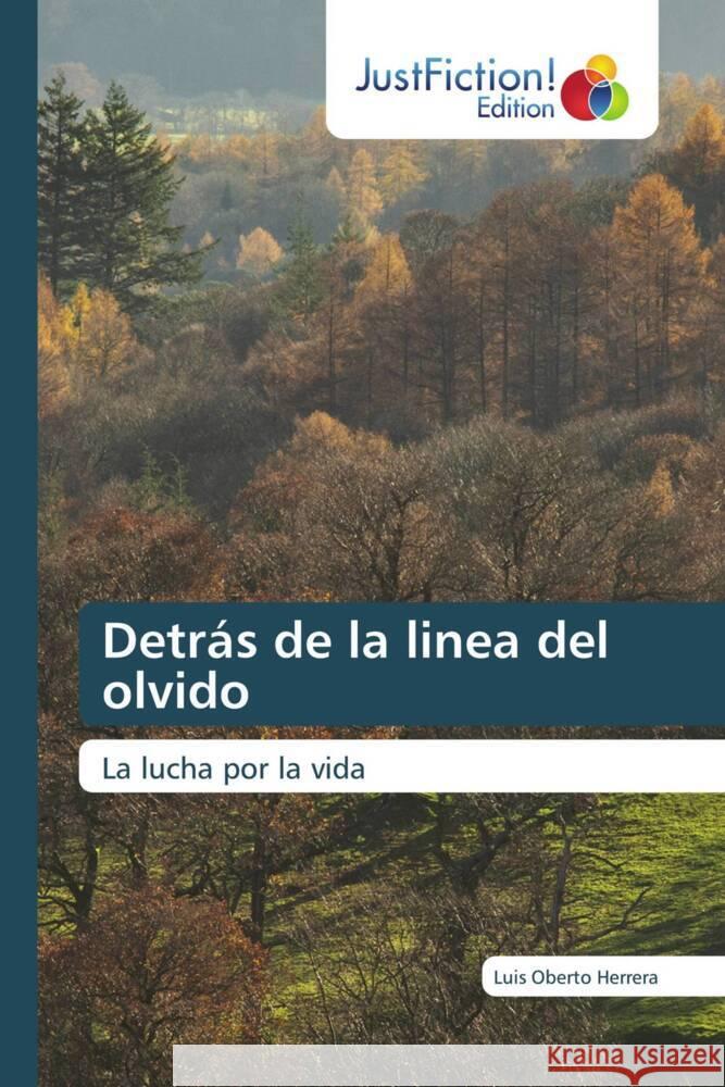 Detrás de la linea del olvido Herrera, Luis Oberto 9786206746461 JustFiction Edition - książka