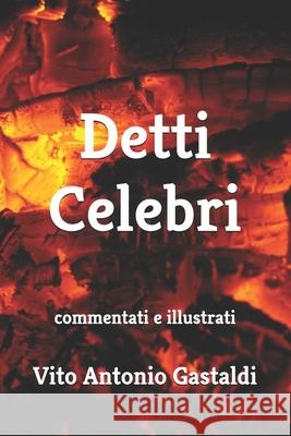 Detti Celebri: commentati e illustrati Vito Antonio Gastaldi 9781673544916 Independently Published - książka