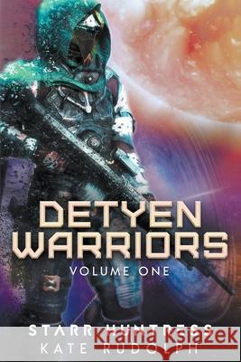 Detyen Warriors Volume One Kate Rudolph, Starr Huntress 9781393688396 Draft2digital - książka