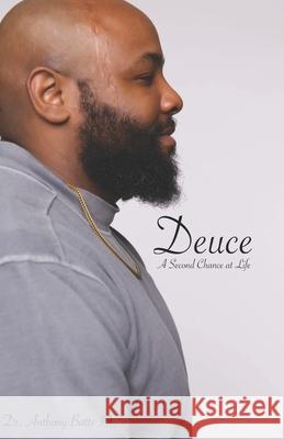 Deuce: A Second Chance at Life Anthony Batts, II 9798593683687 Independently Published - książka