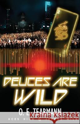 Deuces Are Wild O E Tearmann   9781949693522 Amphibian Press - książka