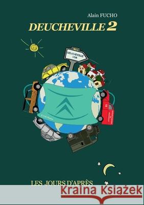 Deucheville 2: Les jours d´après Fucho, Alain 9782322222933 Books on Demand - książka