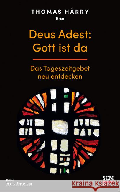 Deus Adest: Gott ist da : Das Tageszeitgebet neu entdecken  9783417268935 SCM R. Brockhaus - książka