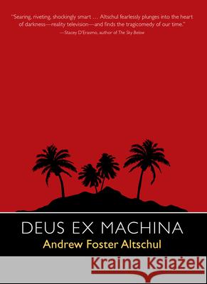 Deus Ex Machina Andrew Foster Altschul 9781582436012 Counterpoint LLC - książka