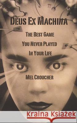 Deus Ex Machina - The Best Game You Never Played in Your Life Mel Croucher 9781783336937 Acorn Books - książka