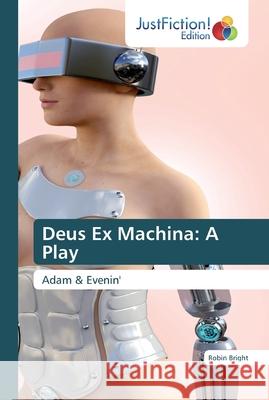 Deus Ex Machina: A Play Bright, Robin 9786139423460 JustFiction Edition - książka