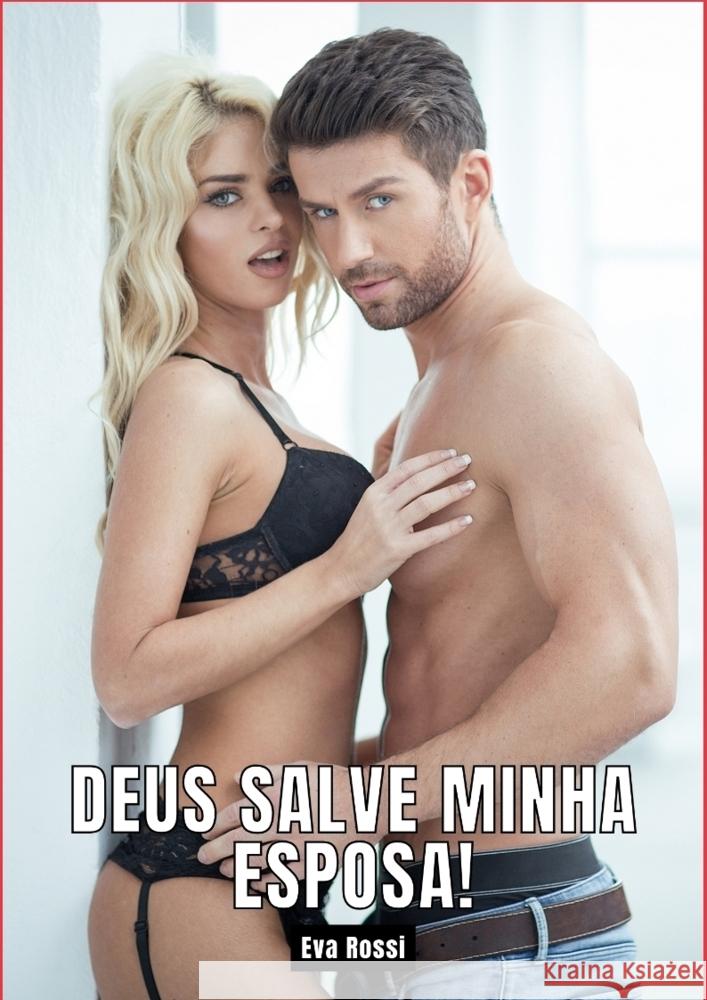 Deus salve minha esposa! Rossi, Eva 9783384284860 Eva Rossi - książka
