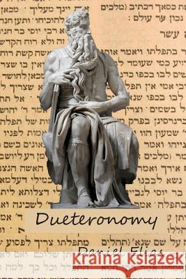 Deuteronomy Dr Daniel a. Elias 9780979282683 Tzeruf - książka