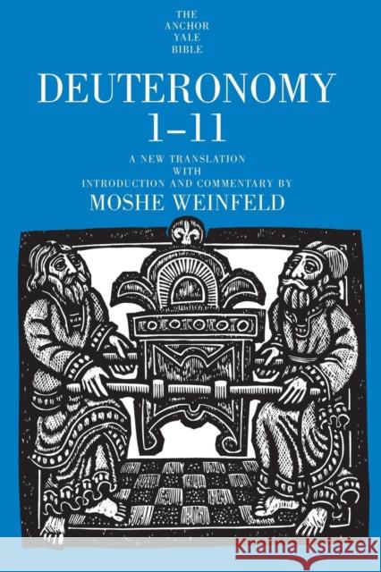 Deuteronomy 1-11: A New Translation with Introduction and Commentary Weinfeld, Moshe 9780300139433 Yale University Press - książka