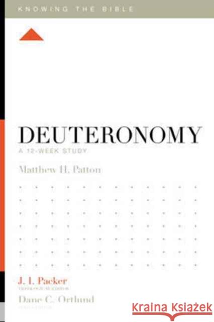 Deuteronomy: A 12-Week Study Matthew Patton J. I. Packer Dane C. Ortlund 9781433553783 Crossway Books - książka