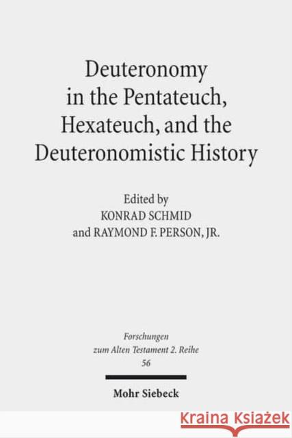 Deuteronomy in the Pentateuch, Hexateuch, and the Deuteronomistic History  9783161510083 Mohr Siebeck - książka