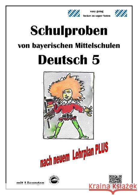 Deutsch 5, Schulproben von bayerischen Mittelschulen mit Lösungen nach neuem LehrplanPLUS Arndt, Monika 9783946141518 Durchblicker Verlag - książka