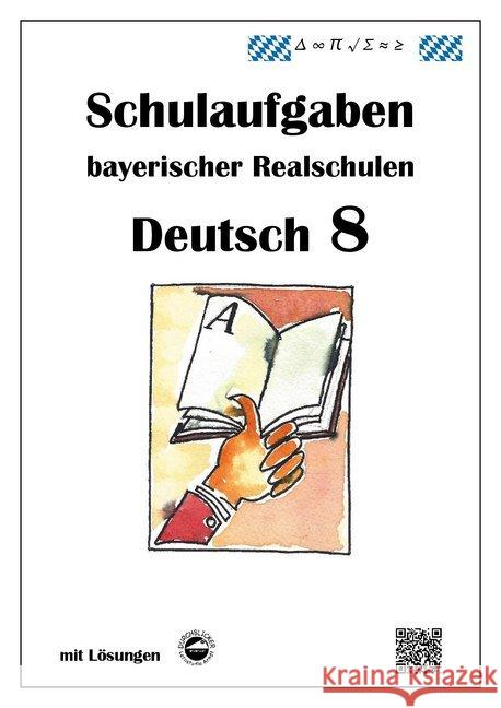 Deutsch 8, Schulaufgaben bayerischer Realschulen mit Lösungen Arndt, Monika 9783946141136 Durchblicker Verlag - książka