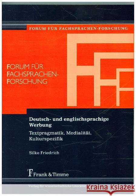 Deutsch- und englischsprachige Werbung : Textpragmatik, Medialität, Kulturspezifik Friedrich, Silke 9783732901524 Frank & Timme - książka