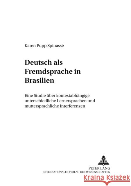 Deutsch ALS Fremdsprache in Brasilien: Eine Studie Ueber Kontextabhaengige Unterschiedliche Lernersprachen Und Muttersprachliche Interferenzen Ehnert, Nils 9783631540664 Peter Lang Gmbh, Internationaler Verlag Der W - książka