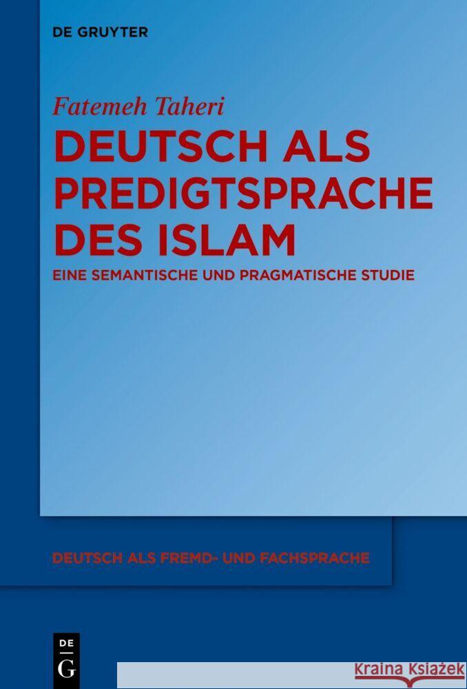 Deutsch als Predigtsprache des Islam: Eine semantische und pragmatische Studie  9783110534122 de Gruyter - książka