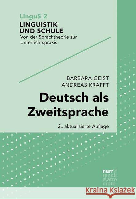 Deutsch als Zweitsprache : Sprachdidaktik für mehrsprachige Klassen Geist, Barbara; Krafft, Andreas 9783823383390 Narr - książka