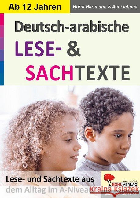 Deutsch-Arabische SACHTEXTE : Sachtexte aus dem Alltag im A-Niveau Tille-Koch, Jürgen; Ichoua, Aani; Hartmann, Horst 9783966240482 Kohl-Verlag - książka