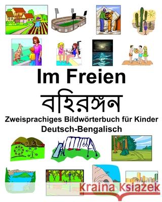 Deutsch-Bengalisch Im Freien/বহিরঙ্গন Zweisprachiges Bildwörterbuch für Kinder Carlson, Richard 9781675364482 Independently Published - książka