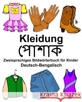 Deutsch-Bengalisch Kleidung Zweisprachiges Bildwörterbuch für Kinder Carlson Jr, Richard 9781978266742 Createspace Independent Publishing Platform - książka