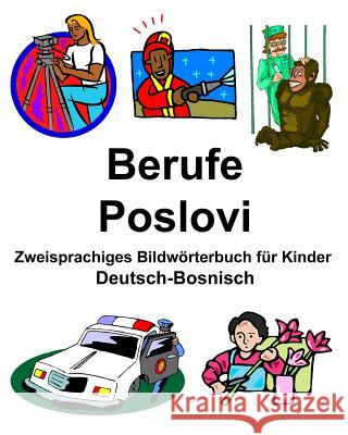 Deutsch-Bosnisch Berufe/Poslovi Zweisprachiges Bildwörterbuch für Kinder Carlson, Richard 9781798463215 Independently Published - książka