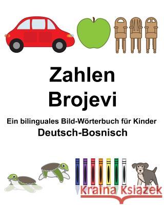 Deutsch-Bosnisch Zahlen/Brojevi Ein bilinguales Bild-Wörterbuch für Kinder Carlson, Suzanne 9781983586613 Createspace Independent Publishing Platform - książka