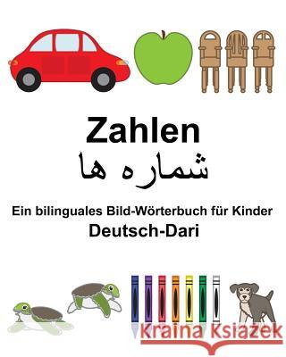 Deutsch-Dari Zahlen Ein bilinguales Bild-Wörterbuch für Kinder Carlson, Suzanne 9781985739772 Createspace Independent Publishing Platform - książka