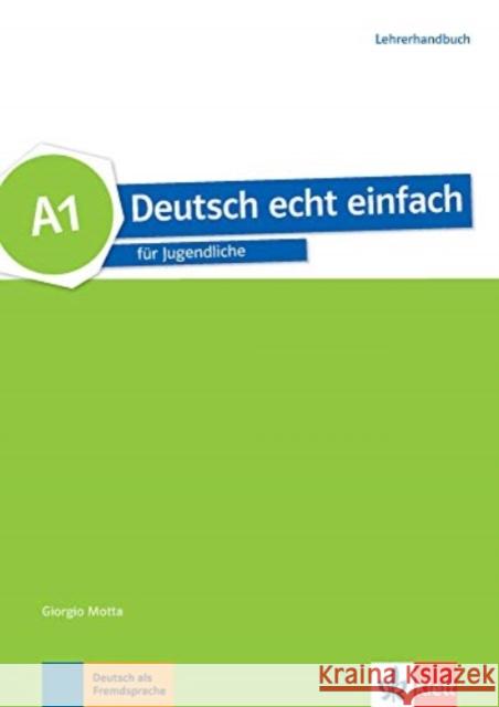 Deutsch echt einfach: Lehrerhandbuch A1 Giorgio Motta 9783126765244 Klett (Ernst) Verlag,Stuttgart - książka