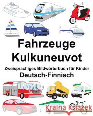 Deutsch-Finnisch Fahrzeuge/Kulkuneuvot Zweisprachiges Bildwörterbuch für Kinder Carlson, Suzanne 9781720405047 Createspace Independent Publishing Platform - książka