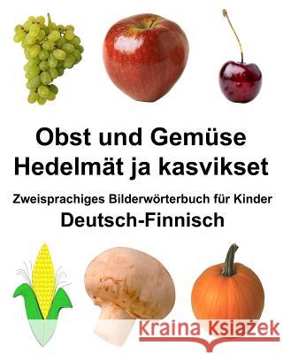 Deutsch-Finnisch Obst und Gemüse/Hedelmät ja kasvikset Zweisprachiges Bilderwörterbuch für Kinder Carlson Jr, Richard 9781985593190 Createspace Independent Publishing Platform - książka