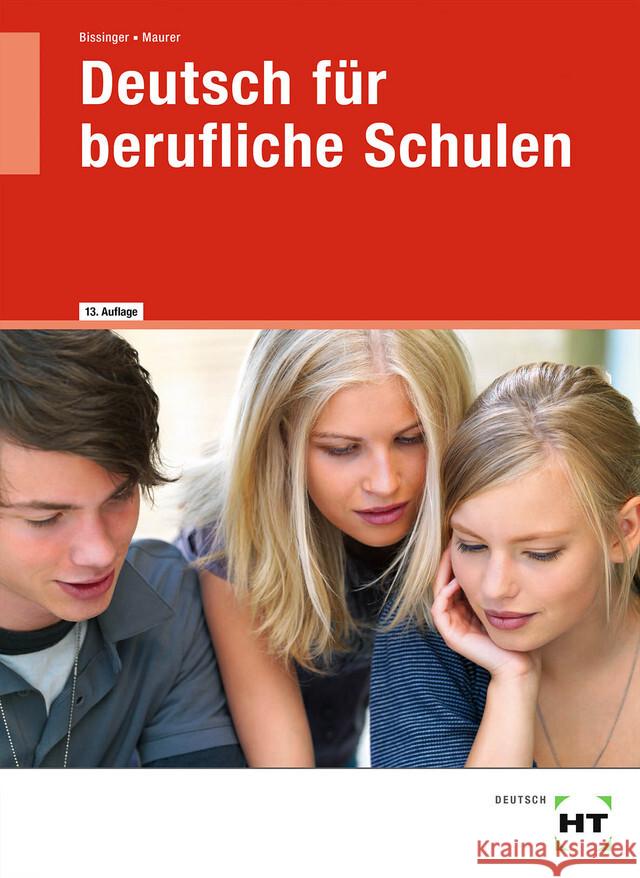 Deutsch für berufliche Schulen Bissinger, Martin, Dr. Maurer, Gerhard 9783582910899 Handwerk und Technik - książka