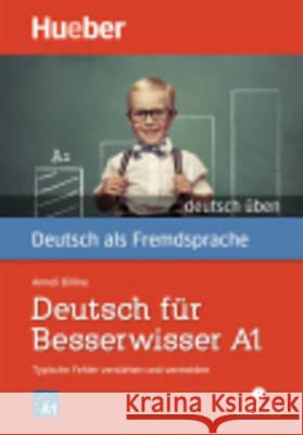 Deutsch für Besserwisser A1, m. MP3-CD : Typische Fehler verstehen und vermeiden Billina, Anneli 9783190074990 Hueber - książka