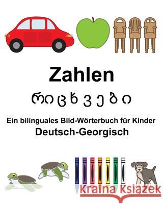 Deutsch-Georgisch Zahlen Ein bilinguales Bild-Wörterbuch für Kinder Carlson, Suzanne 9781983638701 Createspace Independent Publishing Platform - książka