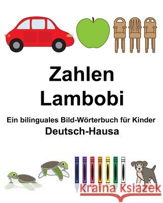 Deutsch-Hausa Zahlen/Lambobi Ein bilinguales Bild-Wörterbuch für Kinder Carlson, Suzanne 9781987422450 Createspace Independent Publishing Platform - książka