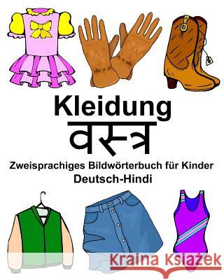 Deutsch-Hindi Kleidung Zweisprachiges Bildwörterbuch für Kinder Carlson Jr, Richard 9781978354098 Createspace Independent Publishing Platform - książka