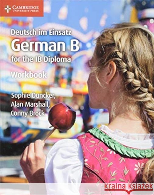 Deutsch im Einsatz Workbook: German B for the IB Diploma Sophie Duncker, Alan Marshall, Conny Brock 9781108440462 Cambridge University Press - książka