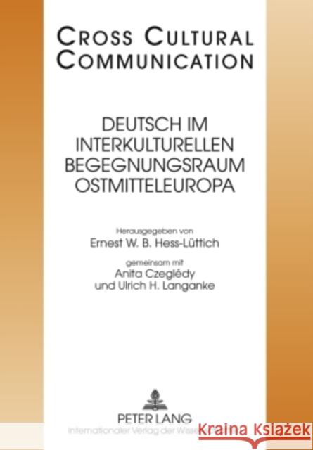 Deutsch Im Interkulturellen Begegnungsraum Ostmitteleuropa Hess-Lüttich, E. W. B. 9783631600511 Lang, Peter, Gmbh, Internationaler Verlag Der - książka