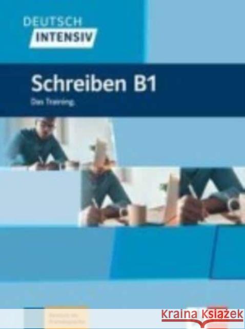 Deutsch intensiv Schreiben B1. Das Training. Buch Schnack, Arwen 9783126754392 Klett Sprachen GmbH - książka