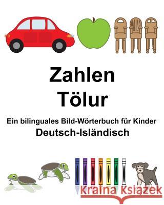 Deutsch-Isländisch Zahlen/Tölur Ein bilinguales Bild-Wörterbuch für Kinder Carlson, Suzanne 9781983642463 Createspace Independent Publishing Platform - książka